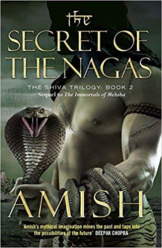 Amish Tripathy The Secret of the Nagas (The Shiva Trilogy)